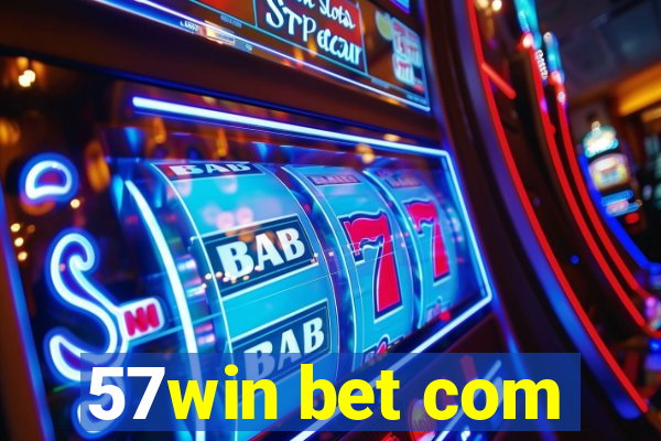 57win bet com